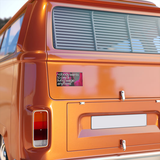 Nobody Wants to Pay a Living Wage – Antiwork Meme Sticker