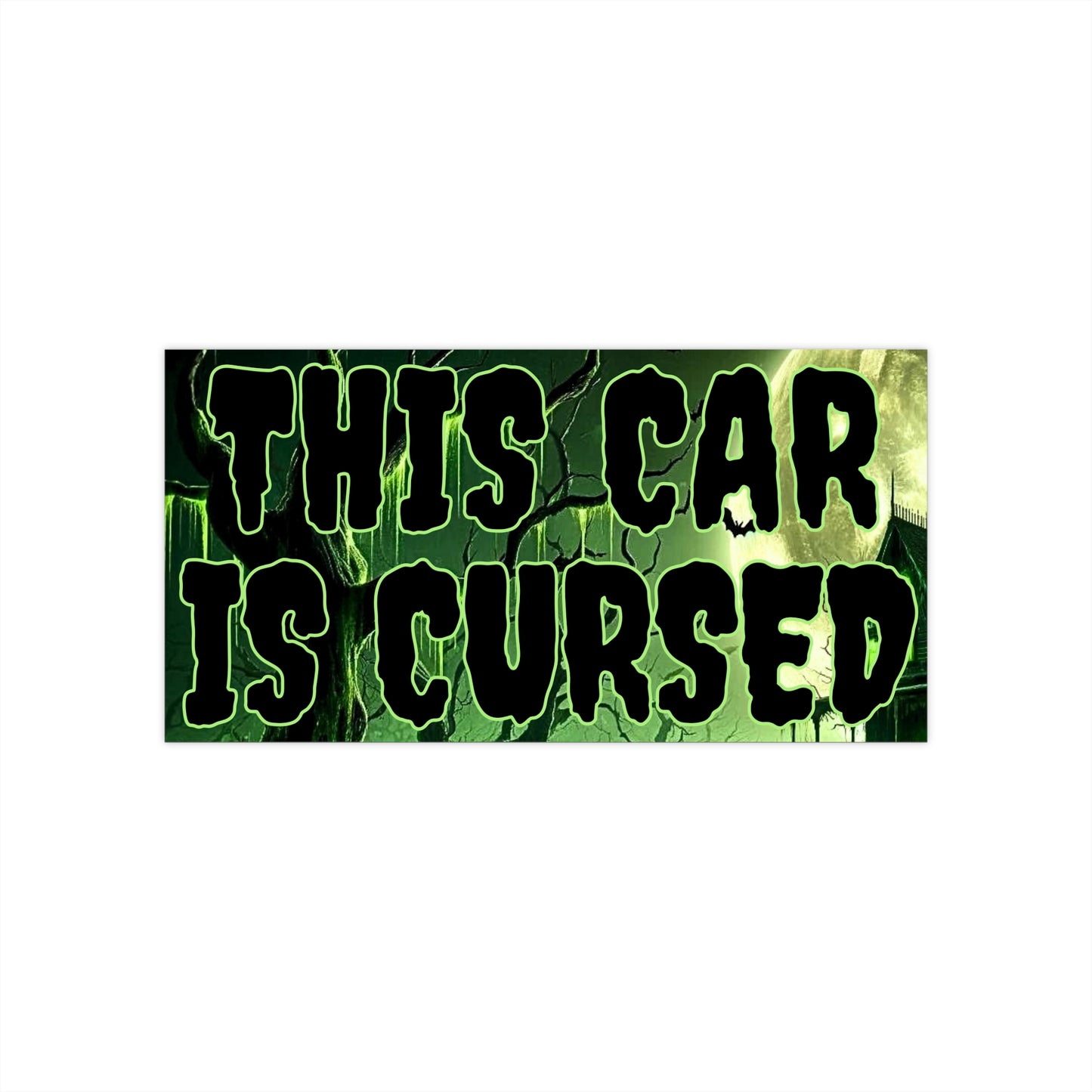 This Car Is Cursed – Haunted Funny Vinyl Bumper Sticker