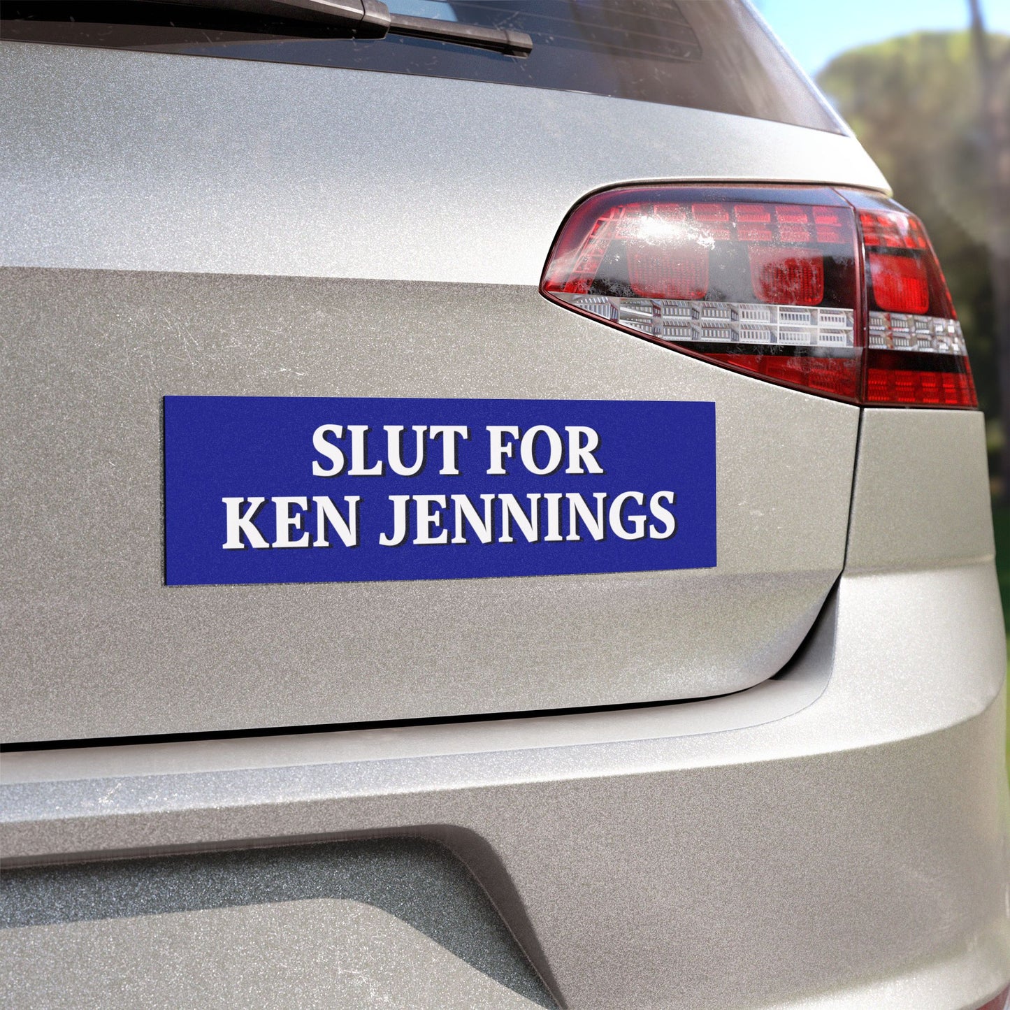Slut for Ken Jennings – Funny Jeopardy Car Magnet