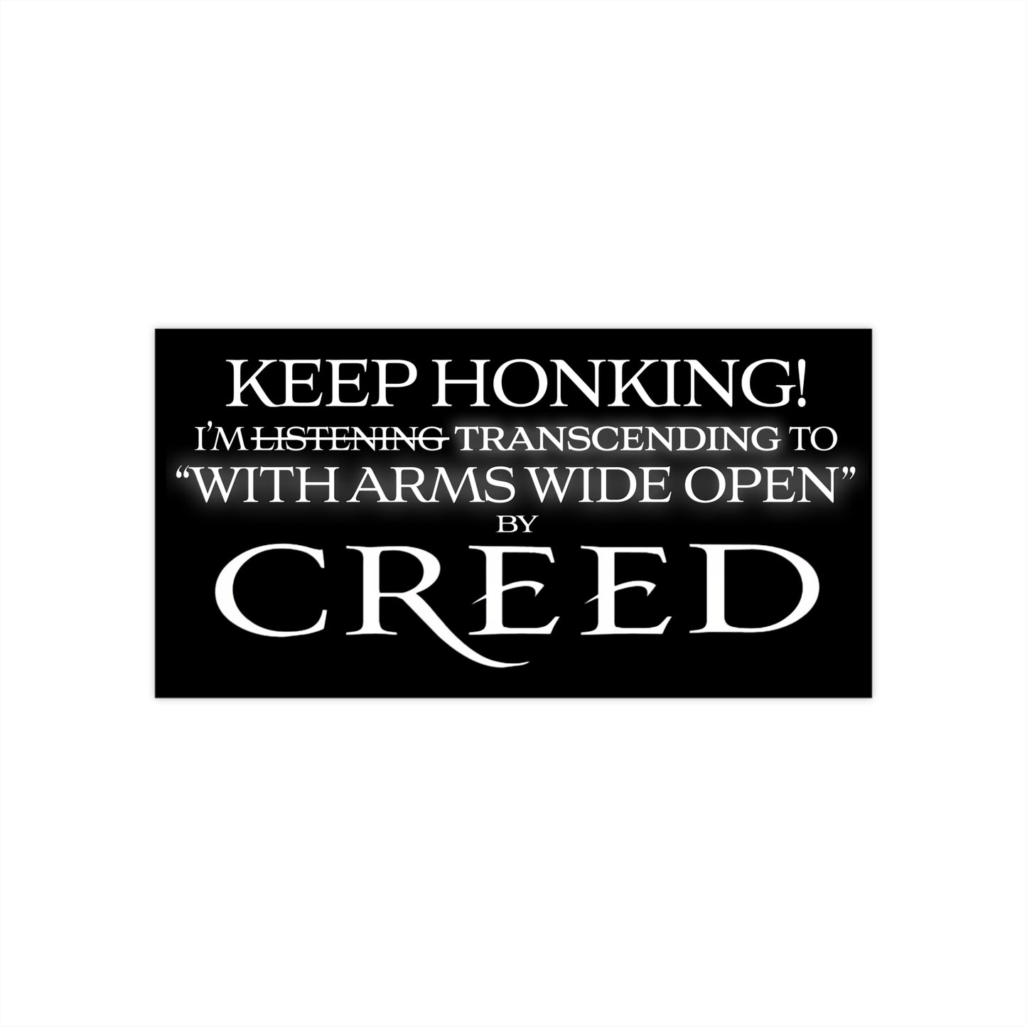 With Arms Wide Open – Creed Fan Vinyl Bumper Sticker