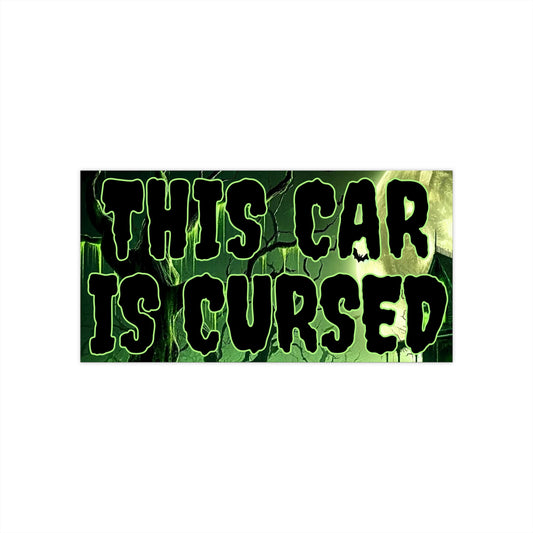 This Car Is Cursed – Haunted Funny Vinyl Bumper Sticker