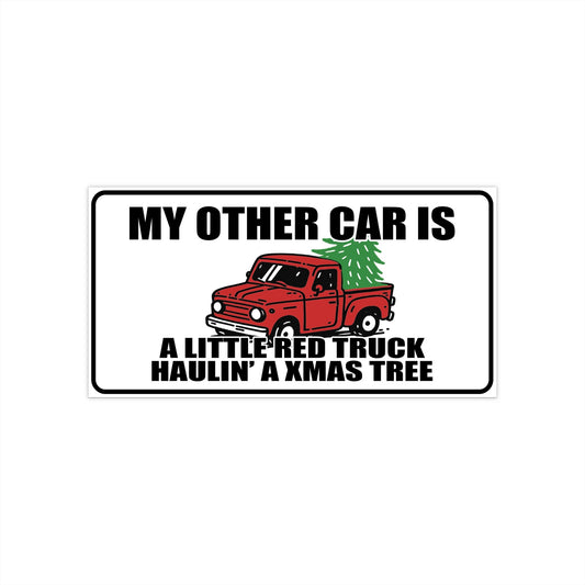 My Other Car Is a Little Red Truck – Funny Xmas Christmas Sticker